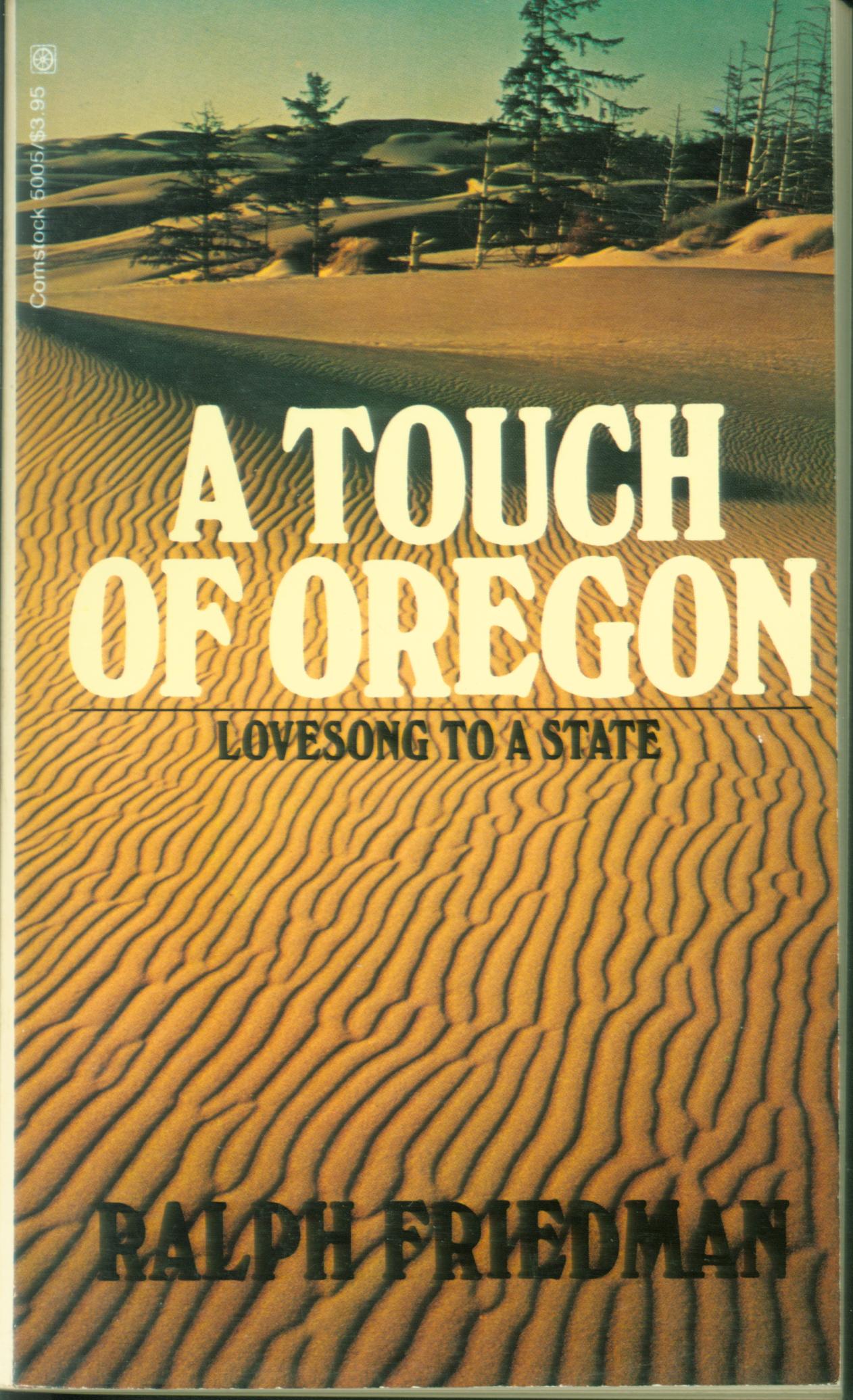 A TOUCH OF OREGON: lovesong to a state. 